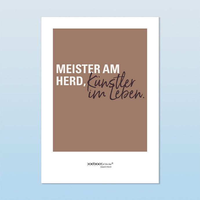 Poster “Meister am Herd, Künstler im Leben” | Formate DIN A3 und DIN A2