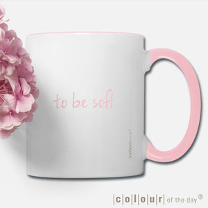 Angesagte Statement - Tasse "It takes courage to be soft" (no. 01/7) - Tasse - |c|o|l|o|u|r| of the day®