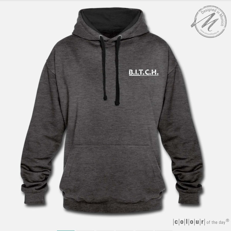 Frecher Kontrast - Hoodie "B.I.T.C.H." – 9 Farben zur Auswahl – (Unisex) - Bekleidung - |c|o|l|o|u|r| of the day®