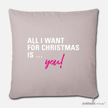 Kissenbezug "All I want for Christmas is you!" | Taupe - Wohnaccessoires - |c|o|l|o|u|r| of the day®