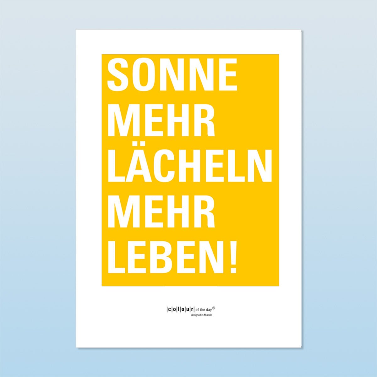 Poster „Sonne – Mehr Lächeln, Mehr Leben!“ | Formate DIN A3 und DIN A2 - Poster - |c|o|l|o|u|r| of the day®