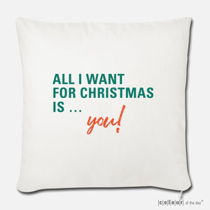 Kissenbezug "All I want for Christmas is you!" | Naturweiß